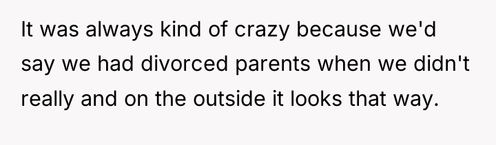It was always kind of crazy because we'd say we...