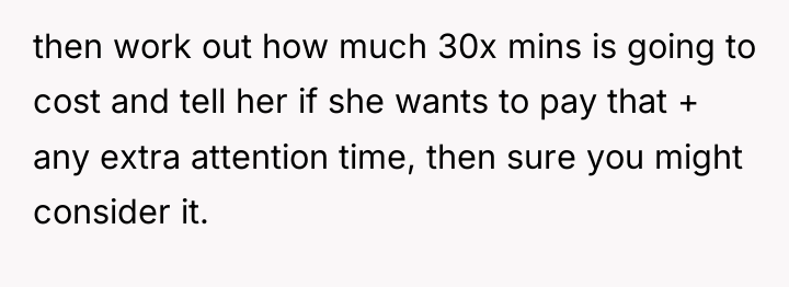 then work out how much 30x mins is going to...