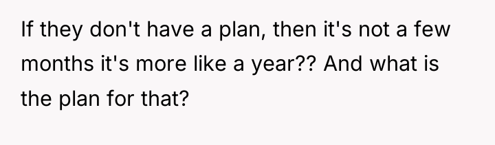 If they don't have a plan, then it's not a...