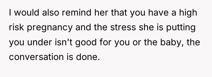 I would also remind her that you have a high...