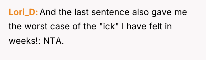 Lori_D And the last sentence also gave me the worst...