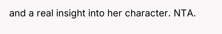and a real insight into her character. NTA.