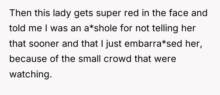 Then this lady gets super red in the face and...
