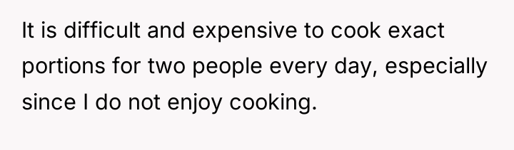 It is difficult and expensive to cook exact portions for...