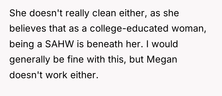 She doesn't really clean either, as she believes that as...
