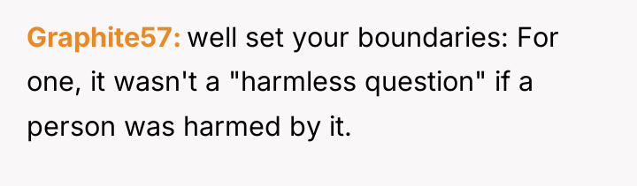 Graphite57 well set your boundaries: For one, it wasn't a...