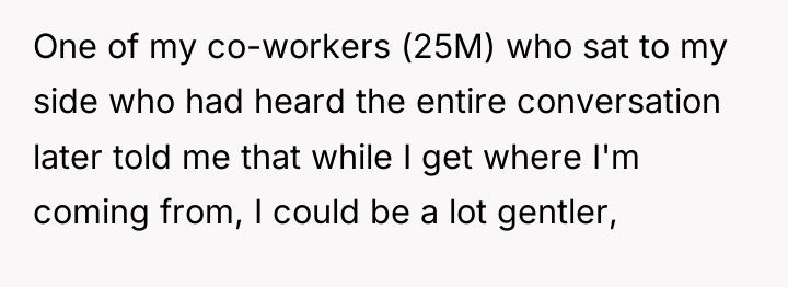 One of my co-workers (25M) who sat to my side...