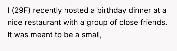 I (29F) recently hosted a birthday dinner at a nice...