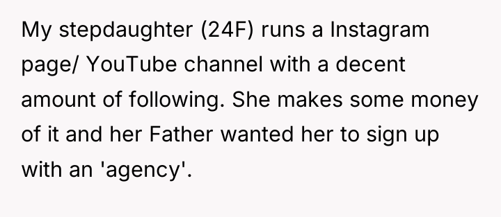 My stepdaughter (24F) runs a Instagram page/ YouTube channel with...