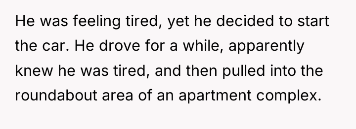He was feeling tired, yet he decided to start the...