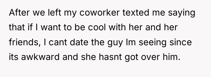 After we left my coworker texted me saying that if...
