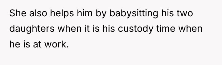 She also helps him by babysitting his two daughters when...