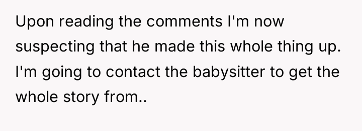 Upon reading the comments I'm now suspecting that he made...