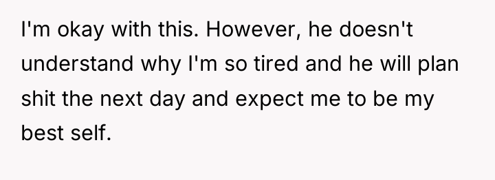 I'm okay with this. However, he doesn't understand why I'm...