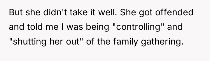 But she didn't take it well. She got offended and...