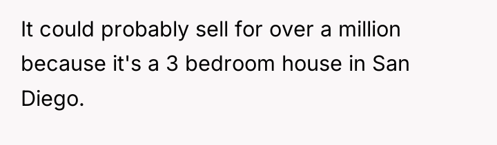 It could probably sell for over a million because it's...