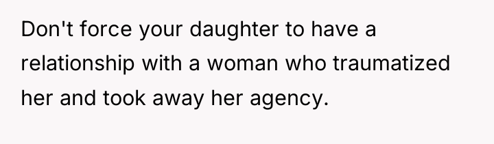 Don't force your daughter to have a relationship with a...
