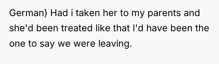 German) Had i taken her to my parents and she'd...
