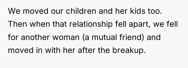 We moved our children and her kids too. Then when...