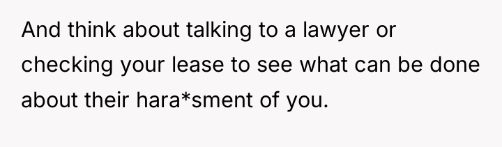 And think about talking to a lawyer or checking your...
