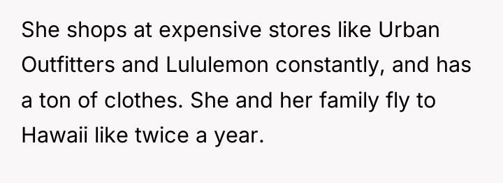 She shops at expensive stores like Urban Outfitters and Lululemon...