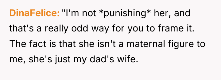 DinaFelice "I'm not *punishing* her, and that's a really odd...