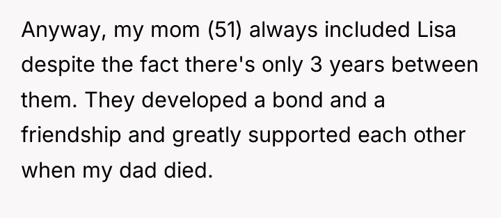 Anyway, my mom (51) always included Lisa despite the fact...