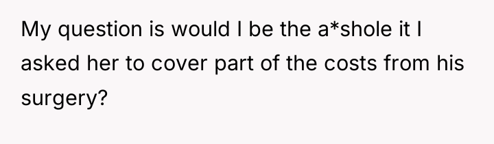 My question is would I be the a*shole it I...