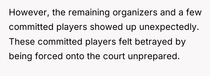 However, the remaining organizers and a few committed players showed...