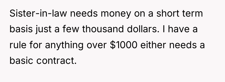 Sister-in-law needs money on a short term basis just a...