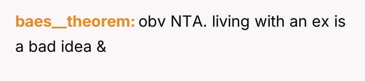 baes__theorem obv NTA. living with an ex is a bad...