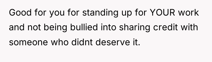 Good for you for standing up for YOUR work and...