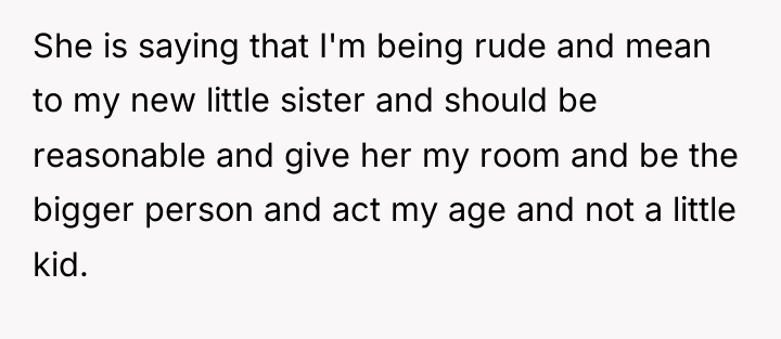 She is saying that I'm being rude and mean to...