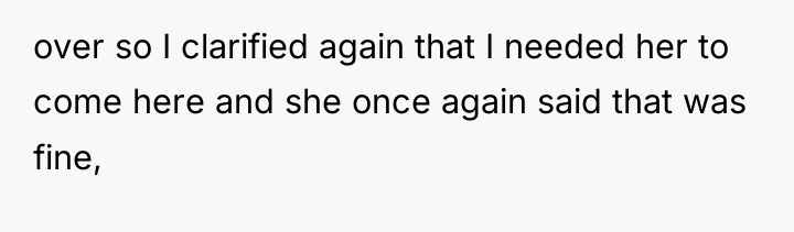 over so I clarified again that I needed her to...