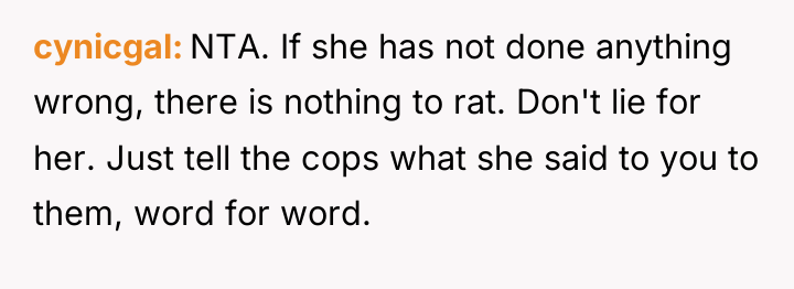 cynicgal NTA. If she has not done anything wrong, there...