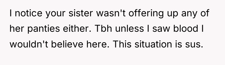 I notice your sister wasn't offering up any of her...