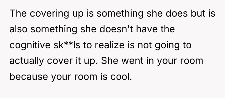 The covering up is something she does but is also...