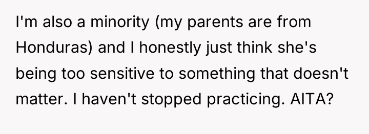 I'm also a minority (my parents are from Honduras) and...