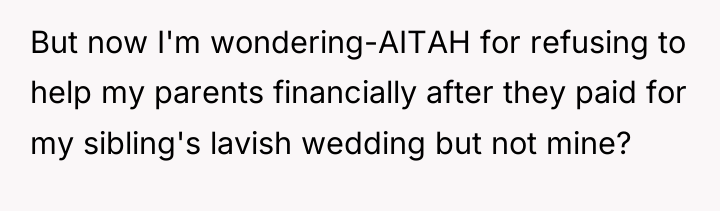 But now I'm wondering-AITAH for refusing to help my parents...
