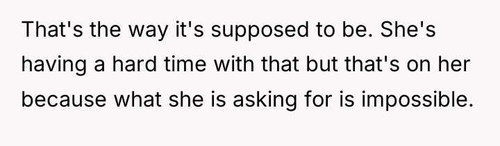 That's the way it's supposed to be. She's having a...