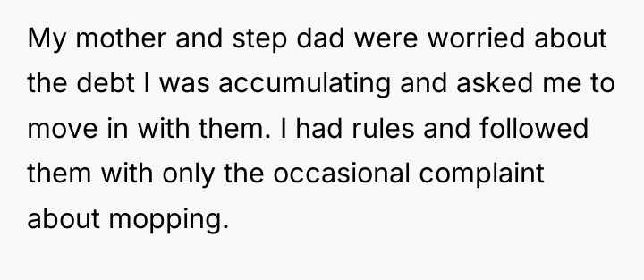 My mother and step dad were worried about the debt...