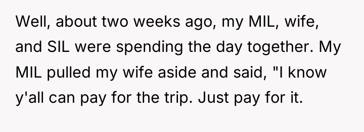 Well, about two weeks ago, my MIL, wife, and SIL...