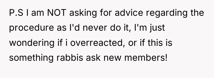 P.S I am NOT asking for advice regarding the procedure...