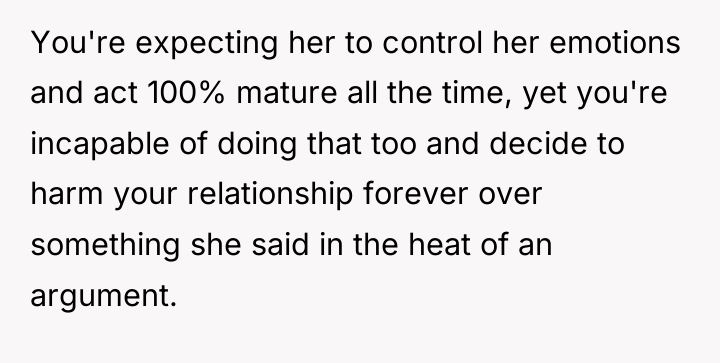 You're expecting her to control her emotions and act 100%...