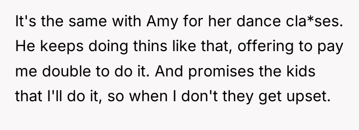 It's the same with Amy for her dance cla*ses. He...