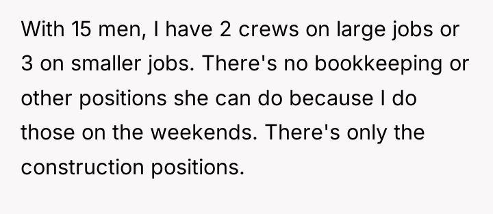 With 15 men, I have 2 crews on large jobs...