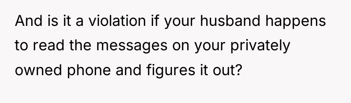 And is it a violation if your husband happens to...