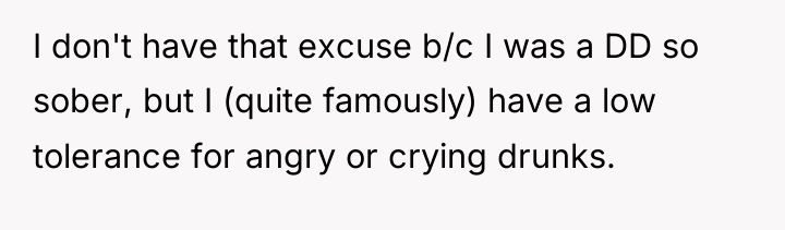 I don't have that excuse b/c I was a DD...