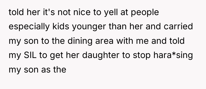 told her it's not nice to yell at people especially...