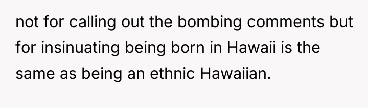 not for calling out the bombing comments but for insinuating...